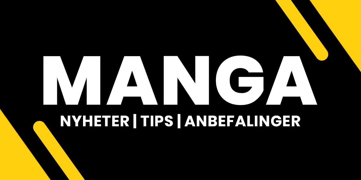 Manga anbefalinger - vi har Norges største utvalg av manga!